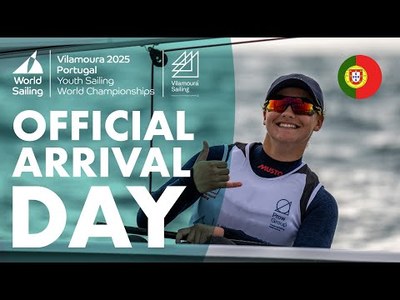 Official Arrival Day | Day -2 Youth Sailing World Championships 2025 | Vilamoura, Portugal