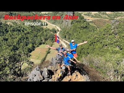 Backpackers en Asie. Dernire tape de l'Asie, le Laos authentique. pisode 11.