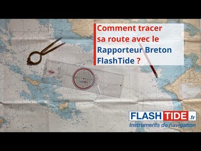 Comment utiliser une rgle Rapporteur Breton FlashTide pour tracer sa route sur une carte marine ?