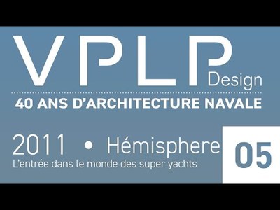 2011 - Hemisphere : l'entre dans le monde des super yachts